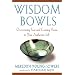 Wisdom Bowls: Overcoming Fear and Coming Home to Your Authentic Self