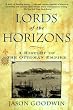 Lords of the Horizons: A History of the Ottoman Empire
