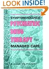 Symptom-Focused Psychiatric Drug Therapy for Managed Care