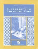 Basic Skills in Interpreting Laboratory Data: Illustrated With Case Studies