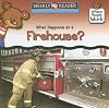 What Happens at a Firehouse?/ Que Pasa En Una Estacion De Bomberos?: Que Pasa En Una Estacion De Bomberos (Where People Work/ Donde Trabaja La Gente?)