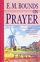 E.M. Bounds on Prayer