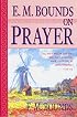 E.M. Bounds on Prayer