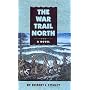 The War Trail North (Real People)