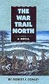 The War Trail North (Real People)