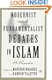 Modernist and Fundamentalist Debates in Islam: A Reader
