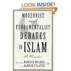 Click here to buy Modernist and Fundamentalist Debates in Islam: A Reader by  Mansoor Moaddel and Kamran Talattof.