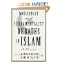 Modernist and Fundamentalist Debates in Islam: A Reader