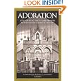 Adoration: Eucharistic Texts and Prayers Through Out Church History
