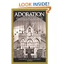 Adoration: Eucharistic Texts and Prayers Through Out Church History