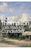 Lark Rise to Candleford;: A trilogy (Penguin modern classics)