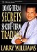 Books : Long-Term Secrets to Short-Term Trading