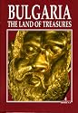 Bulgaria: The Land of Treasures