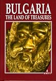 Bulgaria: The Land of Treasures