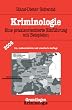 Kriminologie: Eine praxisorientierte Einf�hrung mit Beispielen