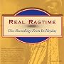 Real Ragtime: Disc Recordings from Its Heyday