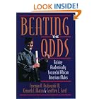 Click here to buy Beating the Odds: Raising Academically Successful African American Males by  Freeman A. Hrabowski, Kenneth I. Maton, and Geoffrey L. Greif.