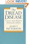 The Dread Disease: Cancer and Modern American Culture