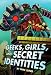 Geeks, Girls, and Secret Identities