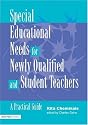 Special Educational Needs for Newly Qualified and Student Teachers: A Practical Guide