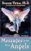 Messages from Your Angels: What Your Angels Want You to Know