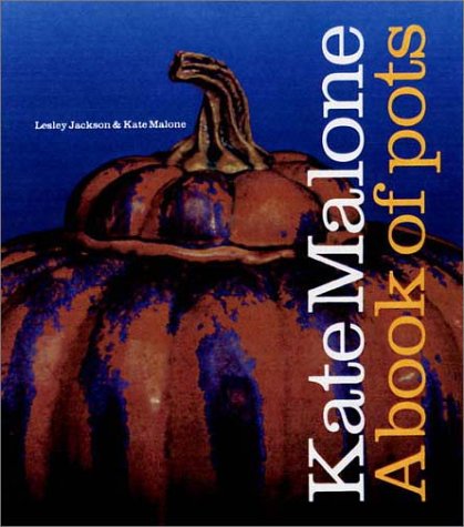 City Travel Guides Discounted  Books : Kate Malone: A Book of Pots