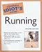 Complete Idiot's Guide to Running (Complete Idiot's Guides)