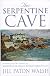 The Serpentine Cave