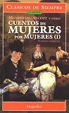 Cuentos de mujeres por mujeres/ Women Stories by Women