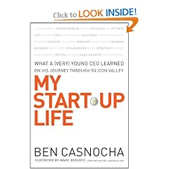 My Start-Up Life: What a (Very) Young CEO Learned on His Journey Through Silicon Valley