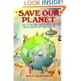Save Our Planet: 750 Everyday Ways You Can Help Clean Up the Earth 25th Anniversary by Diane Maceachern