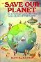 Save Our Planet: 750 Everyday Ways You Can Help Clean Up the Earth