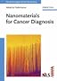 Nanomaterials for Cancer Diagnosis (Nanotechnologies for the Life Sciences)