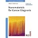 Nanomaterials for Cancer Diagnosis (Nanotechnologies for the Life Sciences)