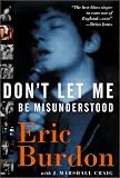 Don t Let Me Be Misunderstood: A Memoir