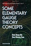 Some Elementary Gauge Theory Concepts (World Scientific Lecture Notes in Physics)