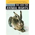 The Case for Animal Rights: Updated with a New Preface