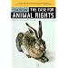 The Case for Animal Rights