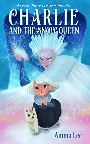 Children's Book : Charlie and the Snow Queen: (Frozen Fever, Fantasy Book for Girls, Chapter book, Children's Book, Kids Books, Bedtime Stories)