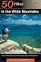 50 Hikes in the White Mountains: Hikes and Backpacking Trips in the High Peaks Region of New Hampshire (50 Hikes in Louisiana: Walks, Hikes, & Backpacks in the Bayou State)