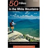 50 Hikes in the White Mountains: Hikes and Backpacking Trips in the High Peaks Region of New Hampshire (50 Hikes in Louisiana: Walks, Hikes, & Backpacks in the Bayou State)