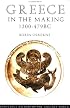Greece in the Making 1200-479 BC (Routledge History of the Ancient World)