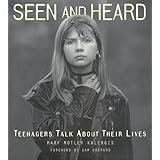 seen and heard teenagers talk about their lives