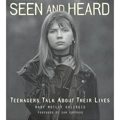 Seen and Heard: Teenagers Talk About Their Lives