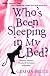 Who's Been Sleeping In My Bed? A Wicked Women Whodunit Anthology ("Wicked" Women Anthology)