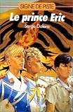 Le prince Eric par Serge Dalens Le prince Eric par Dalens