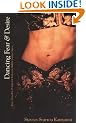 Dancing Fear and Desire: Race, Sexuality, and Imperial Politics in Middle Eastern Dance