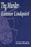 The Murder of Eleanor Lindquist: A murder mystery
