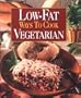 Low Fat Ways to Cook Vegetarian