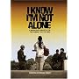 I Know I'm Not Alone